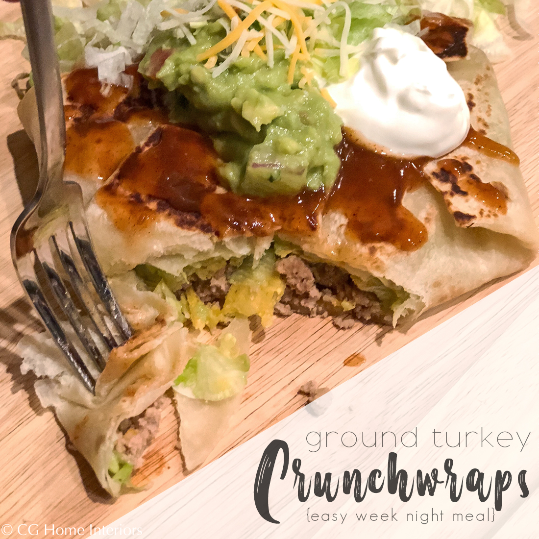 Easy Ground Turkey Crunchwraps - Inspired by Taco Bell